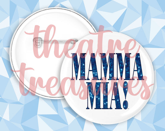 Mamma Mia Badge | Handmade Musical Theatre Gift