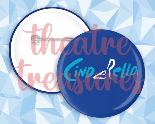 Cinderella Badge | Handmade Musical Theatre Gift