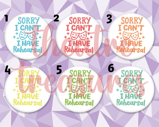 Sorry I have rehearsal Magnet | Handmade Musical Theatre Gift