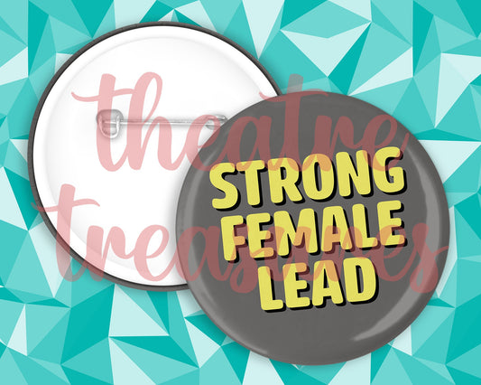 Strong Female Lead Badge | Handmade Musical Theatre Gift