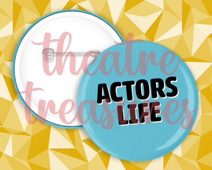 Actors Life Colourful, Badge | Handmade Musical Theatre Gift