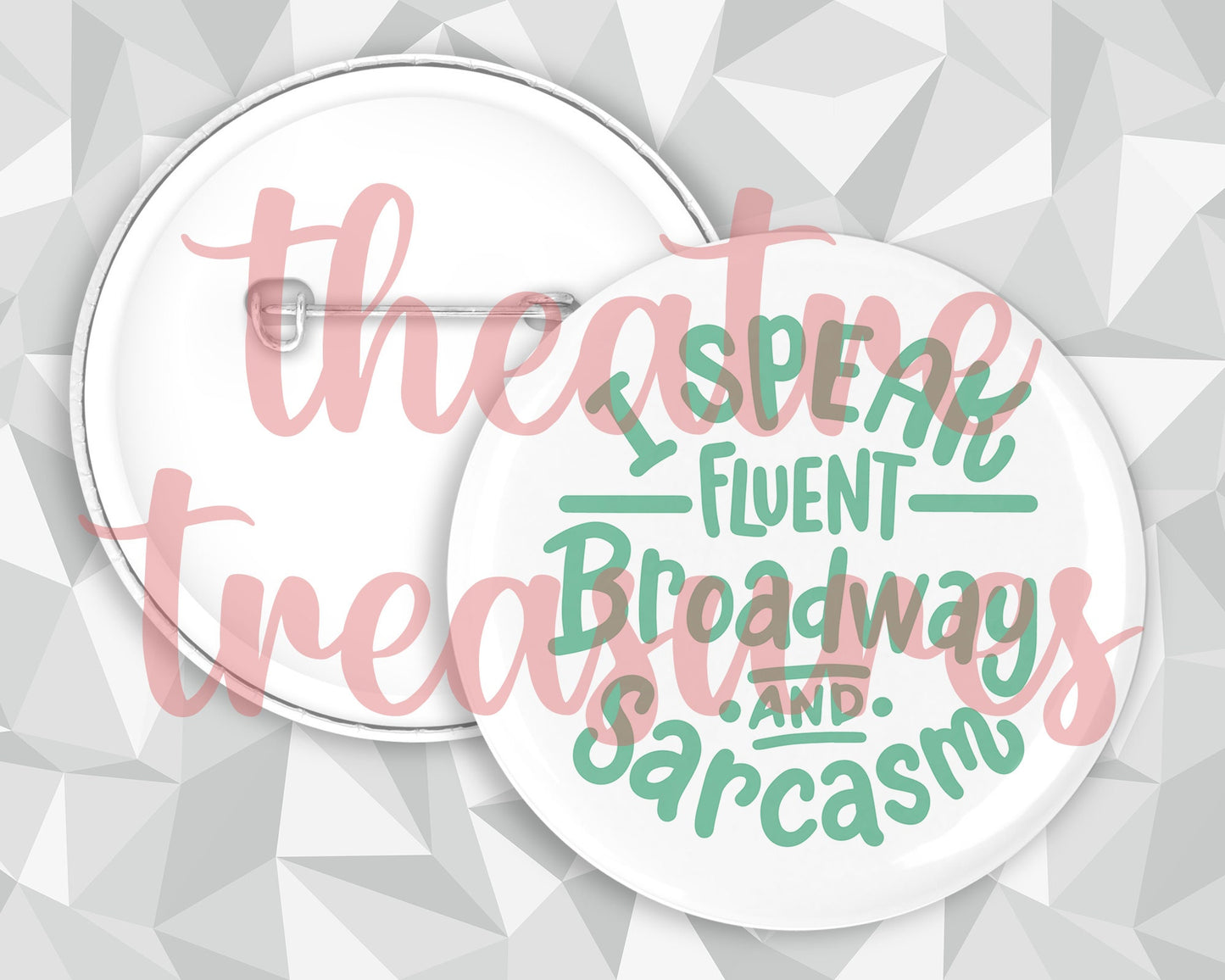 I Speak Fluent Broadway Badge | Handmade Musical Theatre Gift