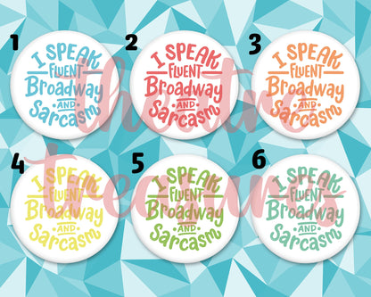 I Speak Fluent Broadway Badge | Handmade Musical Theatre Gift