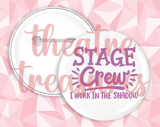 Stage Crew in the Shadow Badge | Handmade Musical Theatre Gift
