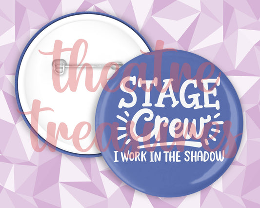Stage Crew in the Shadow Colourful Badge | Handmade Musical Theatre Gift