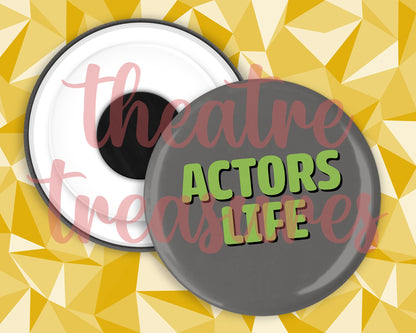 Actors Life Magnet | Handmade Musical Theatre Gift
