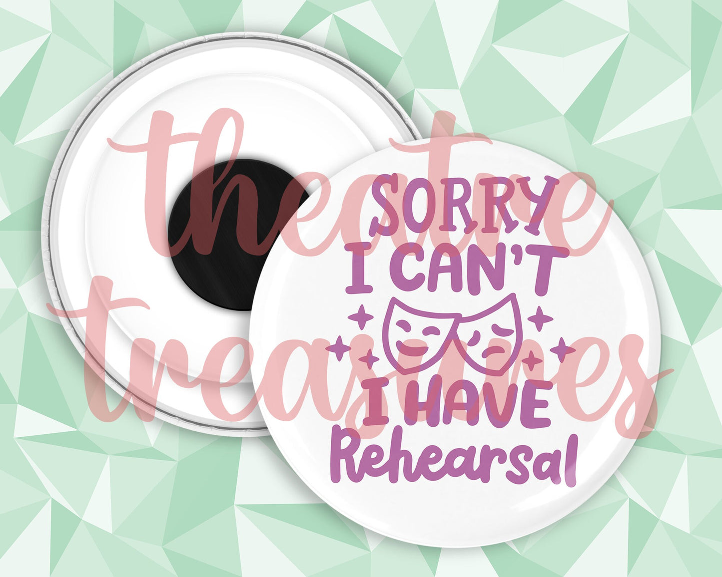 Sorry I have rehearsal Magnet | Handmade Musical Theatre Gift