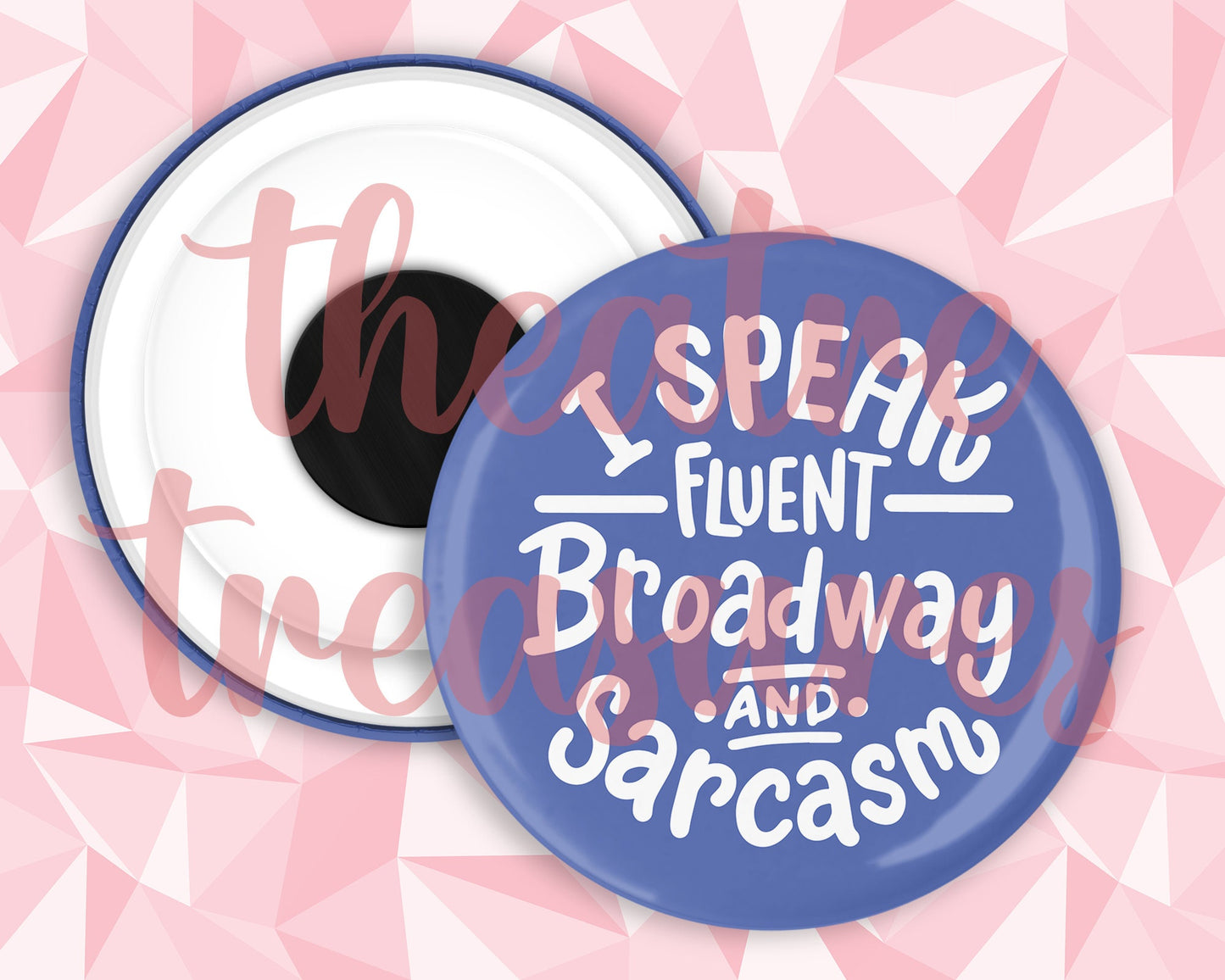 I Speak Fluent Broadway Colourful Magnet | Handmade Musical Theatre Gift