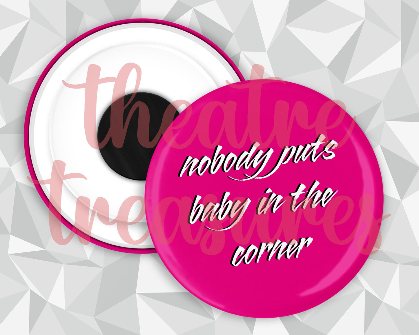Dirty Dancing, Nobody puts Baby in the corner Magnet | Handmade Musical Theatre Gift
