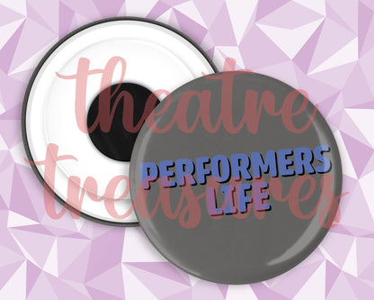 Performers Life Magnet | Handmade Musical Theatre Gift