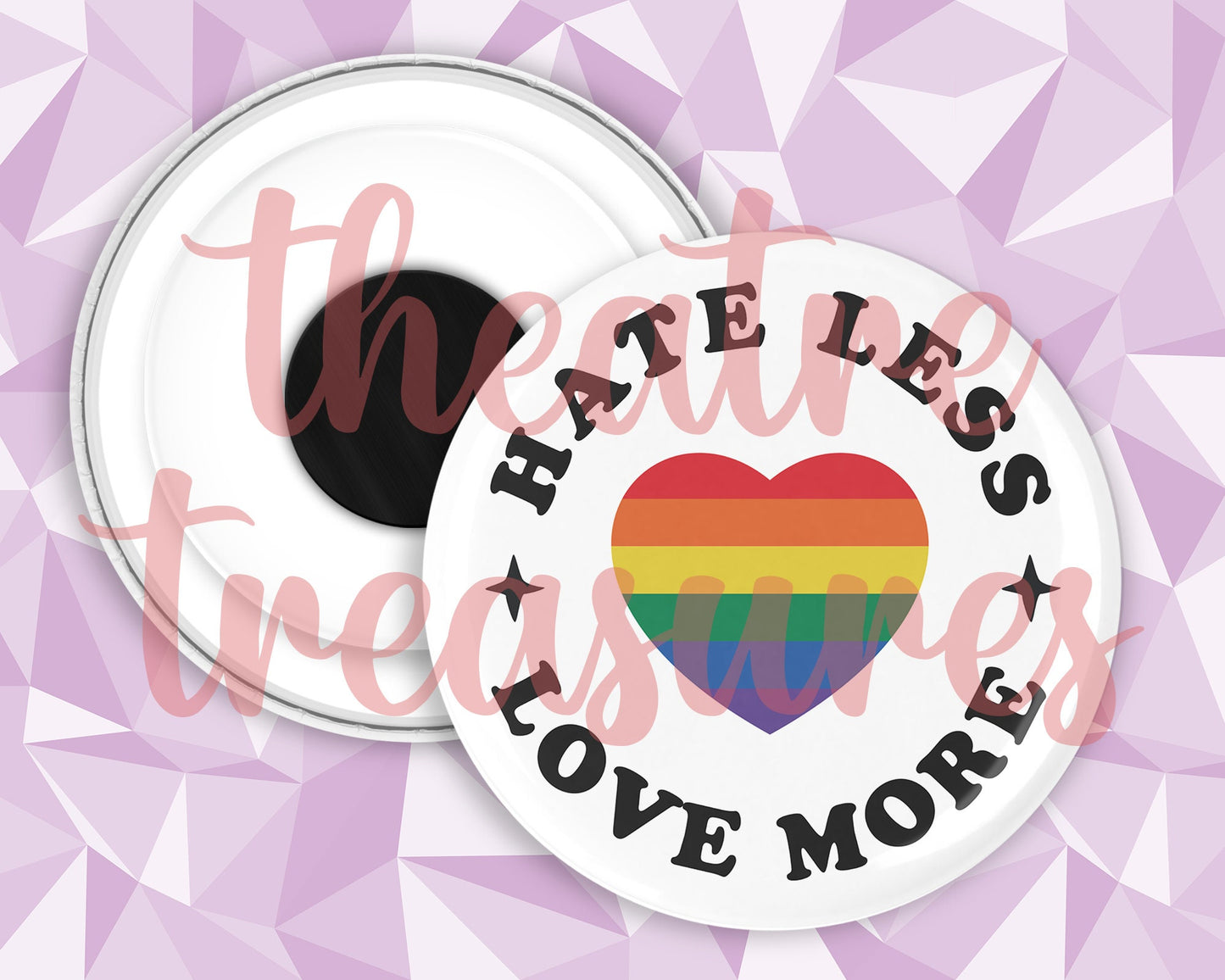 Hate Less, Love More Magnet | Handmade Pride Gift