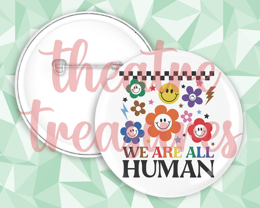 We are all Human Badge | Handmade Pride Gift