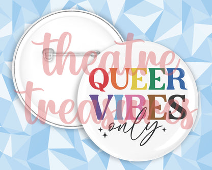 Queer Vibes Only Badge | Handmade Pride Gift