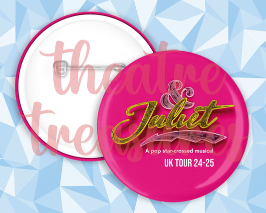 UK TOUR &Juliet Badge | Handmade Musical Theatre Gift