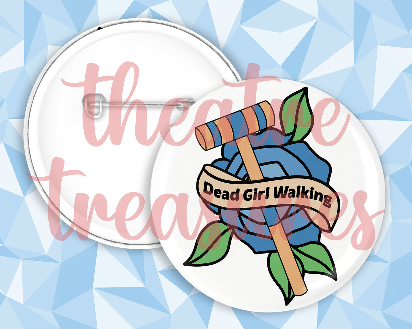 Veronica - Dead Girl Walking, Badge | Handmade Musical Theatre Gift
