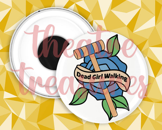 Veronica - Dead Girl Walking, Magnet | Handmade Musical Theatre Gift