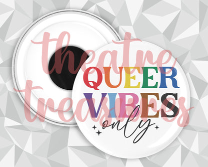 Queer Vibes Only Magnet | Handmade Pride Gift