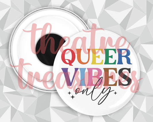 Queer Vibes Only Magnet | Handmade Pride Gift
