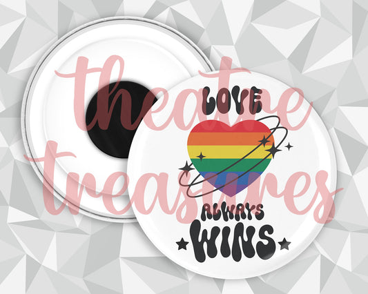 Love Always Wins Magnet | Handmade Pride Gift