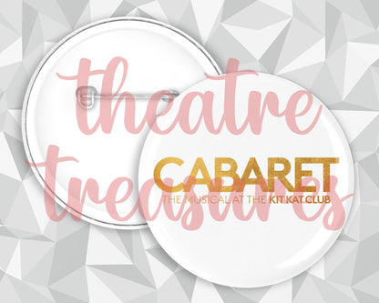 Cabaret Badge | Handmade Musical Theatre Gift