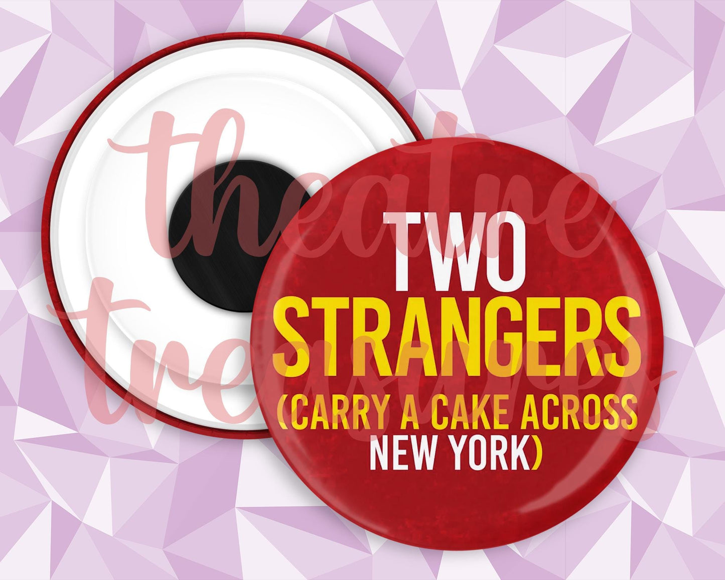Two Strangers (Carry A Cake Across New York) Magnet | Handmade Musical Theatre Gift