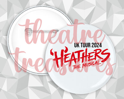 UK TOUR Heathers Badge | Handmade Musical Theatre Gift