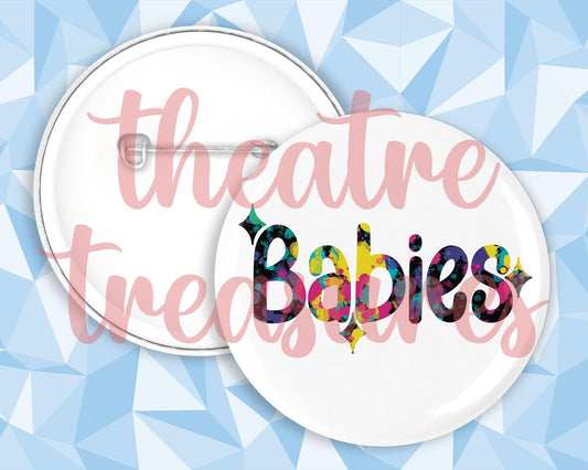 Babies Badge | Handmade Musical Theatre Gift
