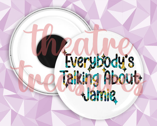 Everybody's Talking About Jamie Magnet | Handmade Musical Theatre Gift