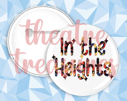 In The Heights Badge | Handmade Musical Theatre Gift