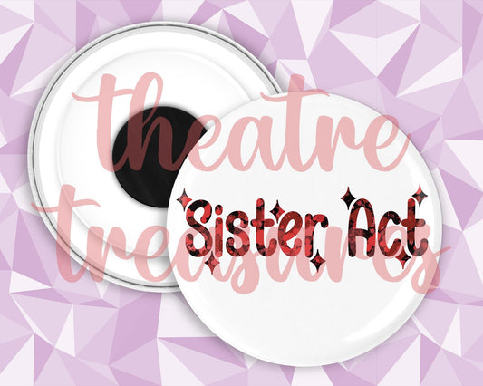 Sister Act Magnet | Handmade Musical Theatre Gift