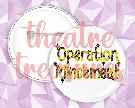 Operation Mincemeat Badge | Handmade Musical Theatre Gift