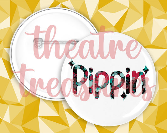Pippin Badge | Handmade Musical Theatre Gift