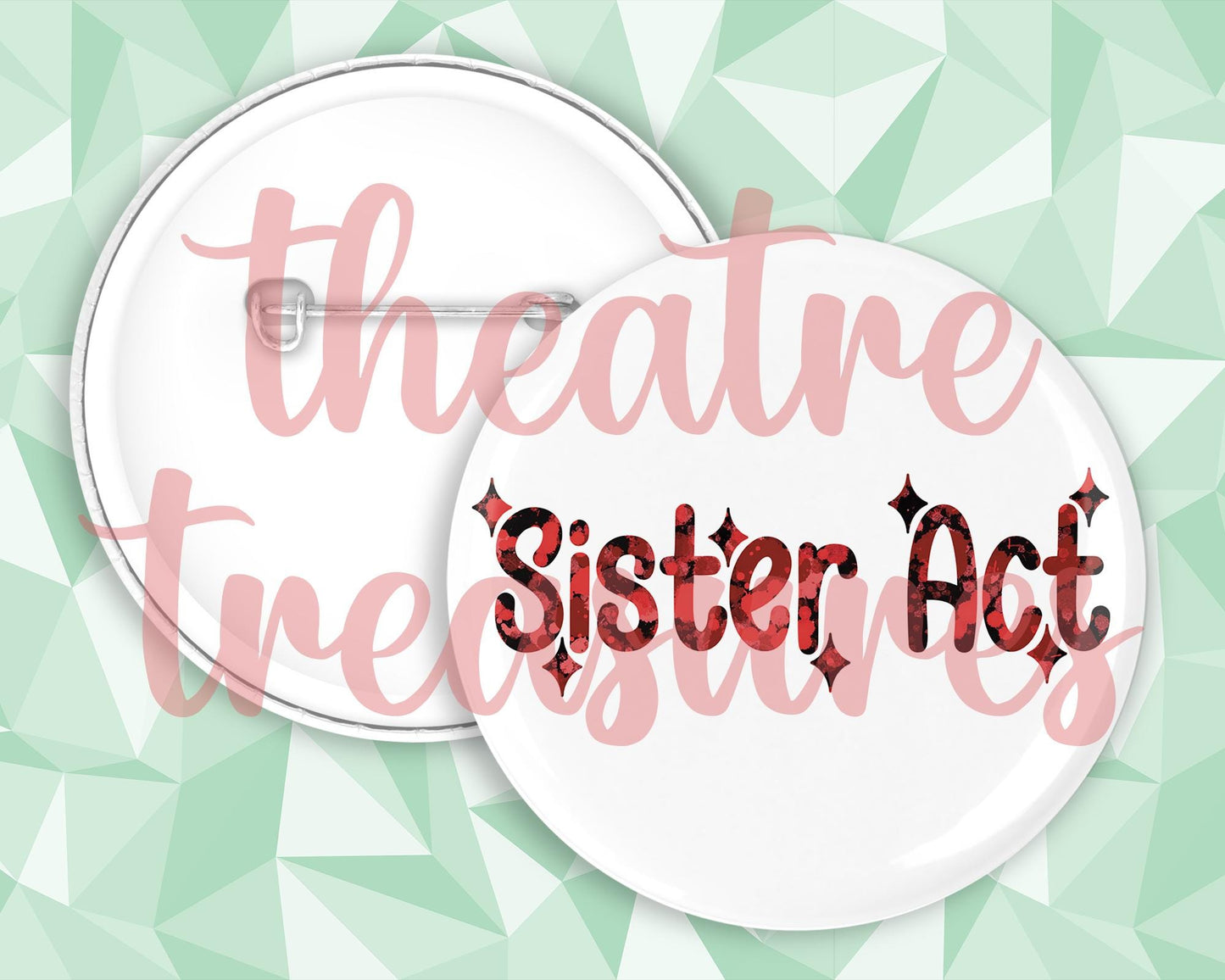 Sister Act Badge | Handmade Musical Theatre Gift