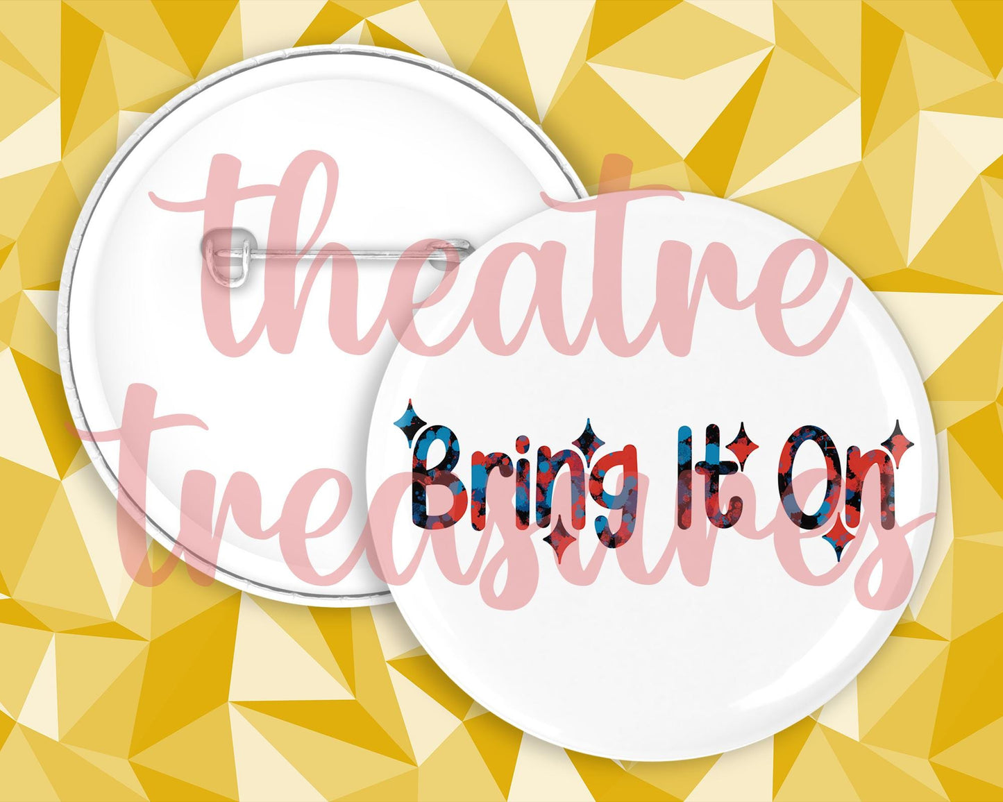 Bring It On Badge | Handmade Musical Theatre Gift