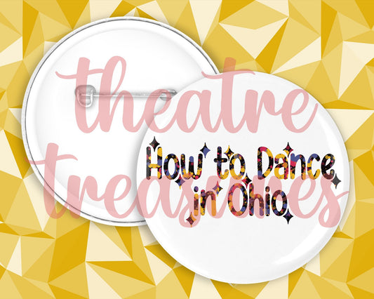How to Dance in Ohio Musical Badge | Handmade Musical Theatre Gift