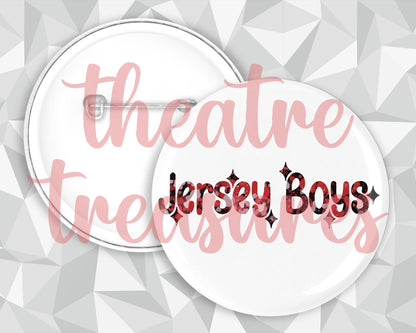Jersey Boys Badge | Handmade Musical Theatre Gift