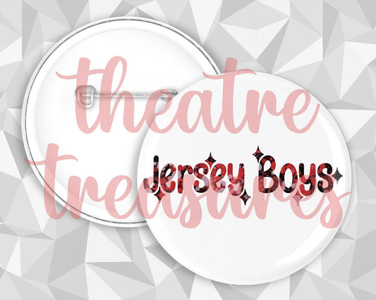 Jersey Boys Badge | Handmade Musical Theatre Gift