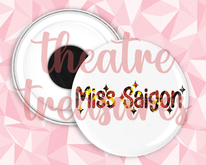 Miss Saigon Magnet | Handmade Musical Theatre Gift
