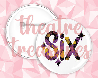 Six Badge | Handmade Musical Theatre Gift
