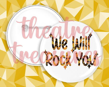 We Will Rock You Badge | Handmade Musical Theatre Gift