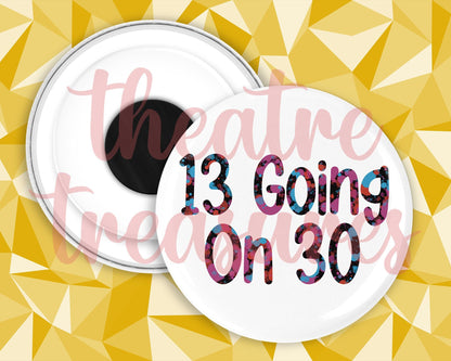 13 Going On 30 Magnet | Handmade Musical Theatre Gift