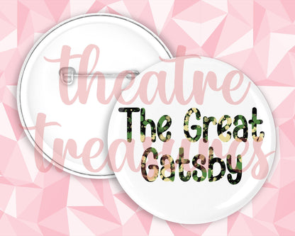 The Great Gatsby Badge | Handmade Musical Theatre Gift
