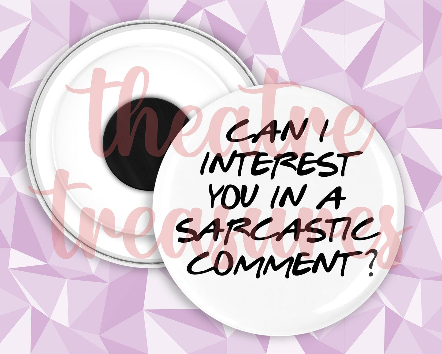 Friends Magnet | Can I interest you in a Sarcastic Comment?