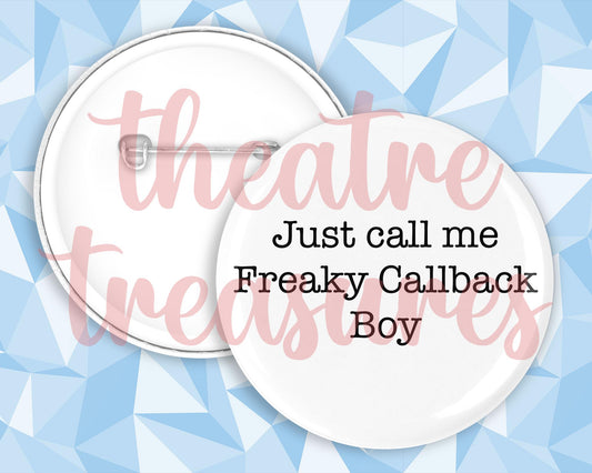 High School Musical, Freaky Callback Boy Badge | Handmade Musical Theatre Gift