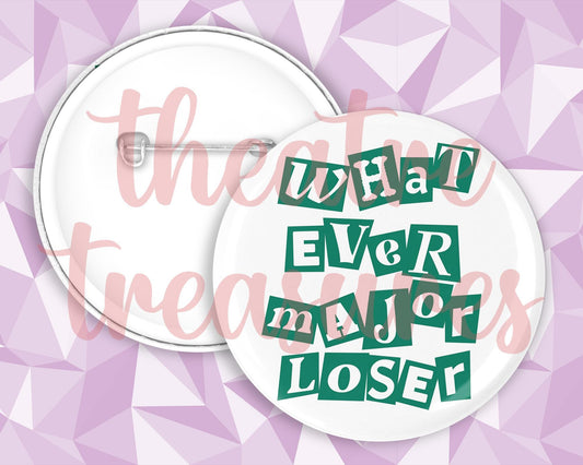 Camp Rock, What Ever Major Loser, Badge | Handmade Musical Theatre Gift