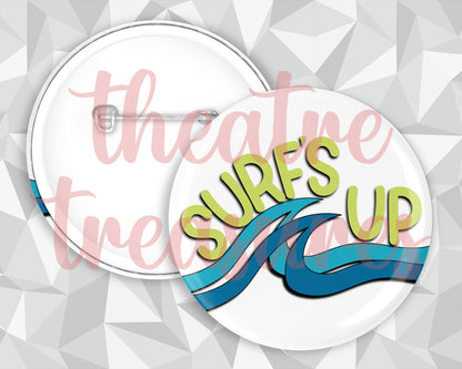 Teen Beach Movie, Surfs Up Badge | Handmade Musical Theatre Gift